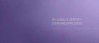 QM Qualitätsmanagement IN-Qualis Zertifizierungsprozess